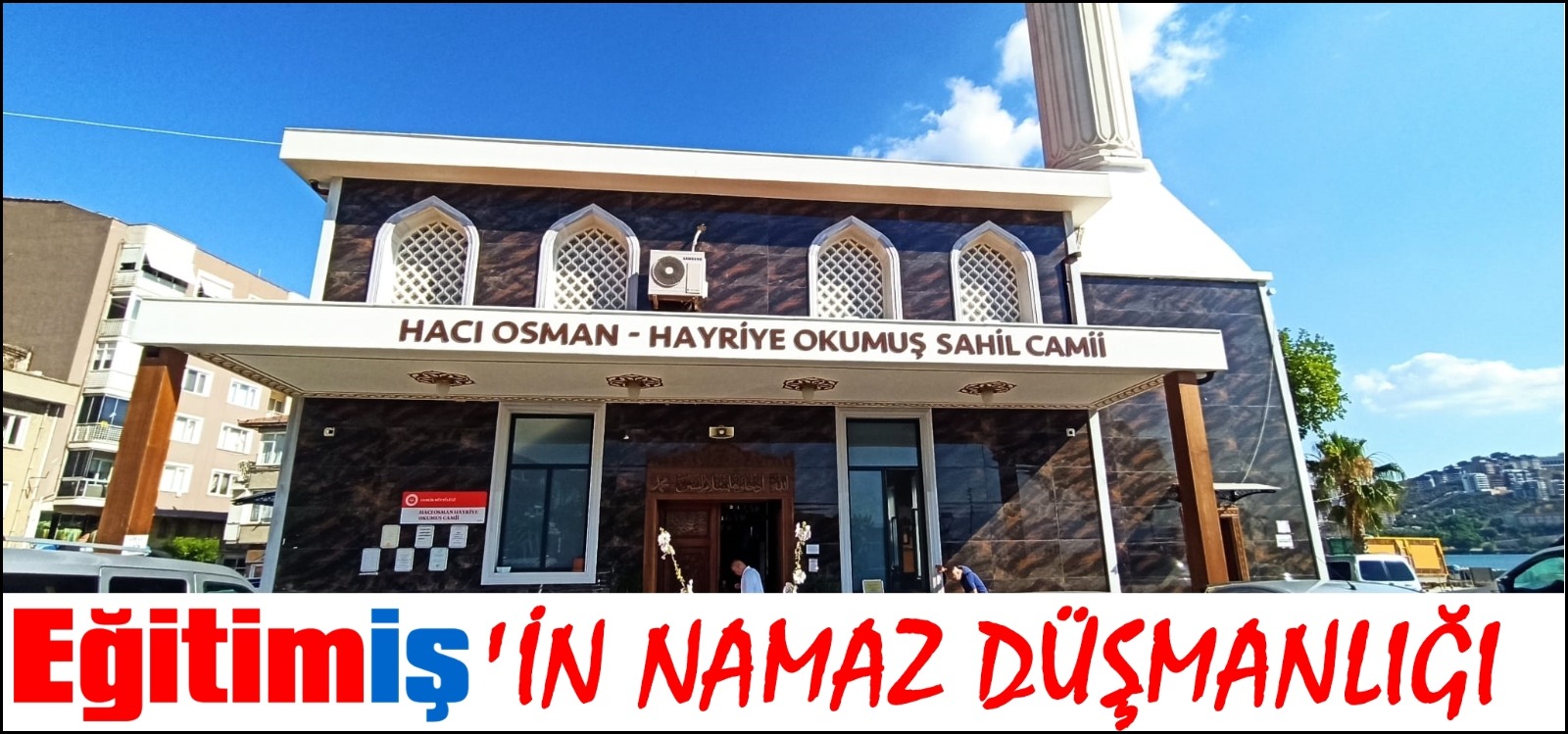 Eğitim-İş’in Namaz Düşmanlığı