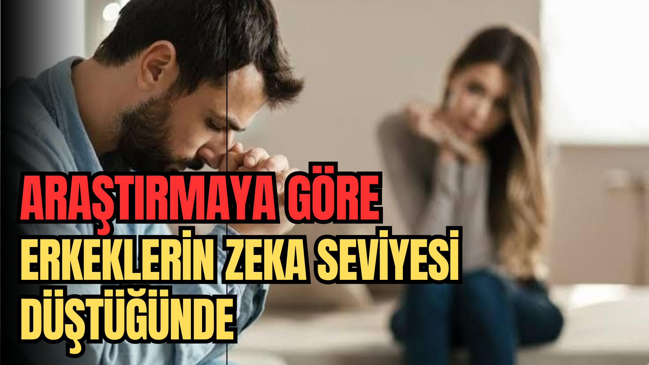 Araştırmaya Göre: Erkeklerin Zeka Seviyesi Düştüğünde “Evliliğe” Dair İstekleri Artıyor