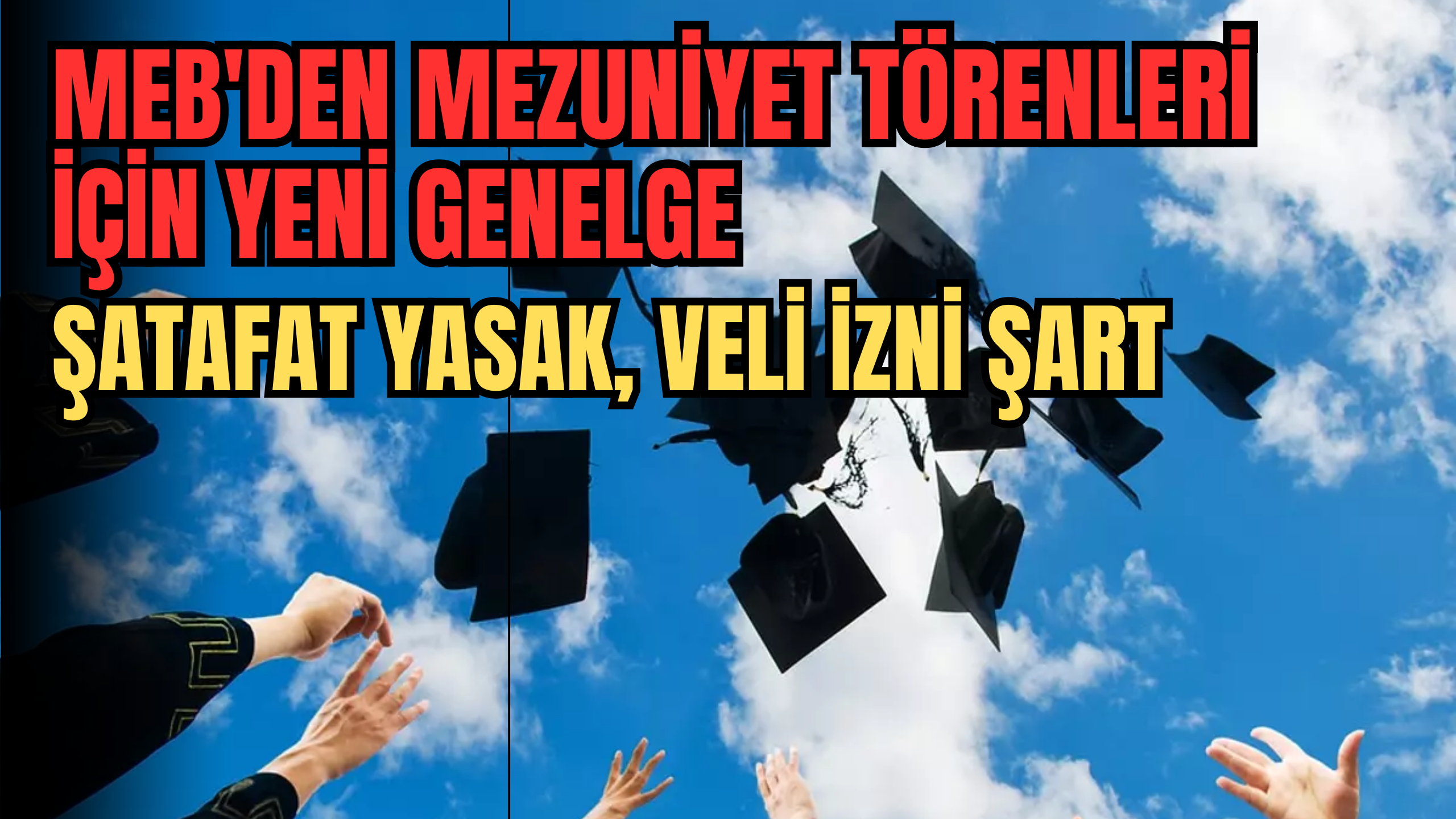 MEB’den Mezuniyet Törenleri İçin Yeni Genelge: Şatafat Yasak, Veli İzni Şart