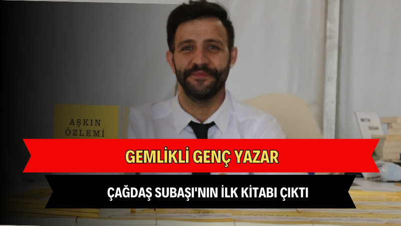 Gemlikli genç yazar Çağdaş Subaşı’nın ilk kitabı çıktı