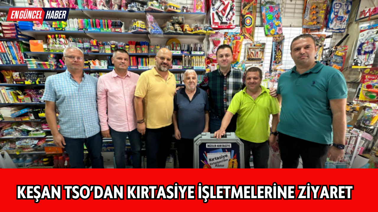 Keşan TSO’dan kırtasiye işletmelerine ziyaret