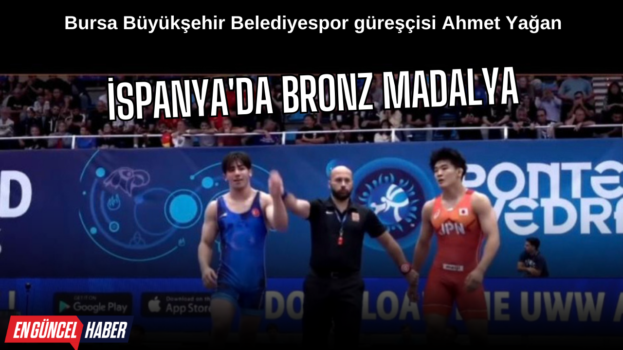 Ahmet Yağan’dan İspanya’da bronz madalya