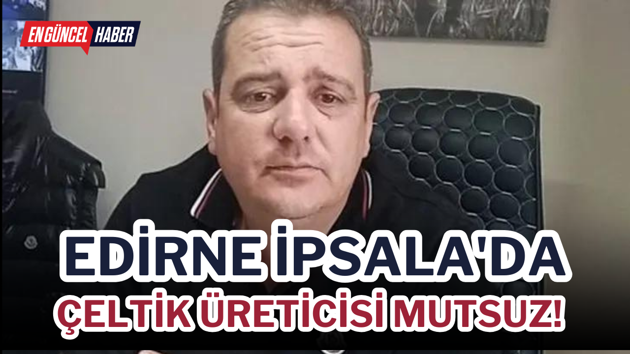 Edirne İpsala’da çeltik üreticisi mutsuz!