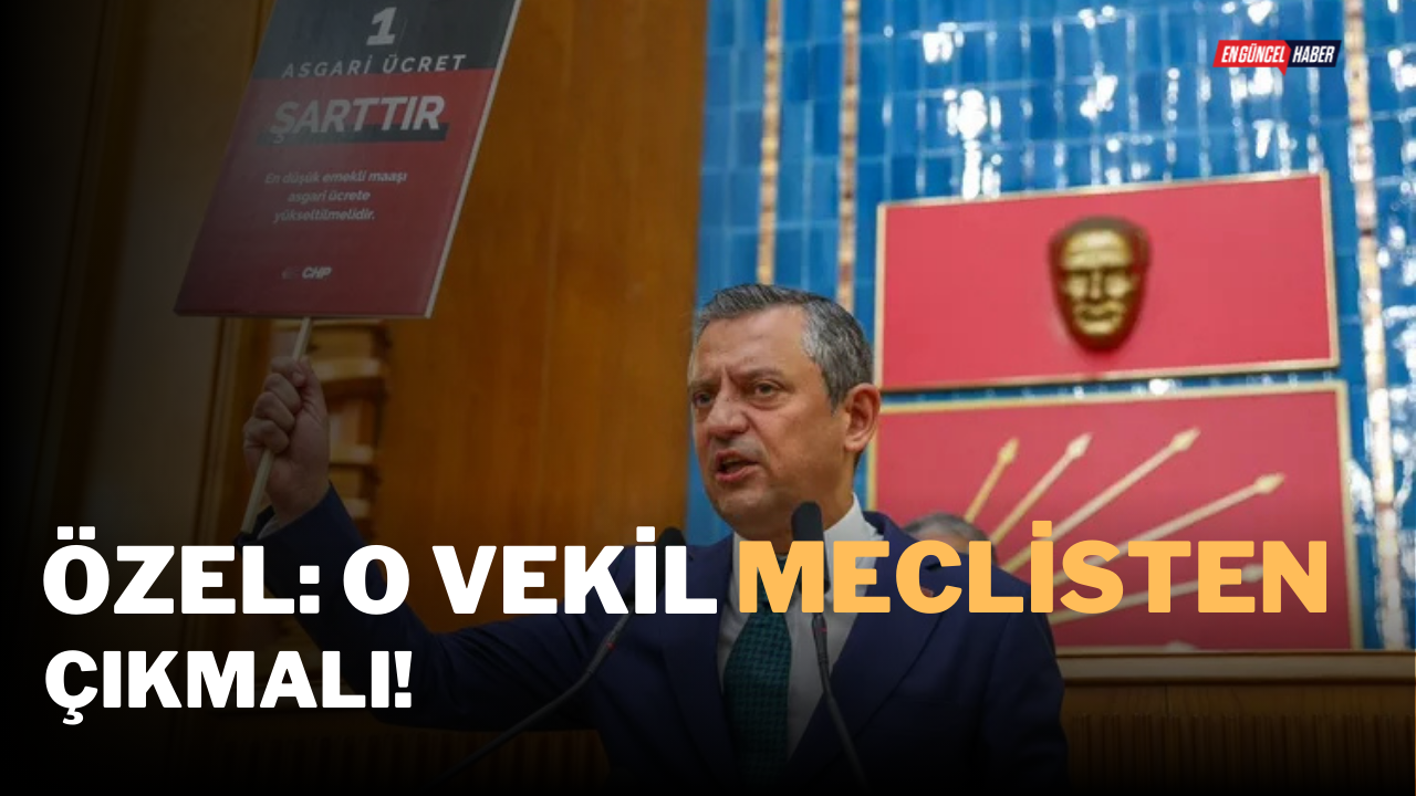 Özel: O vekil meclisten çıkmalı!