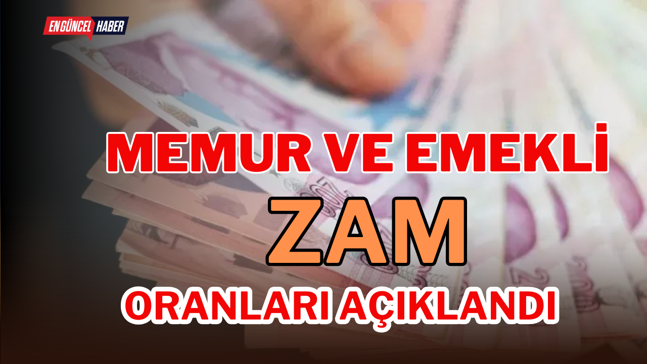 Memur ve Emekli Zam Oranları Açıklandı