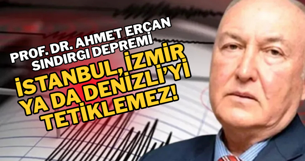 Prof. Dr. Ahmet Ercan: Sındırgı depremi İstanbul, İzmir ya da Denizli’yi tetiklemez!