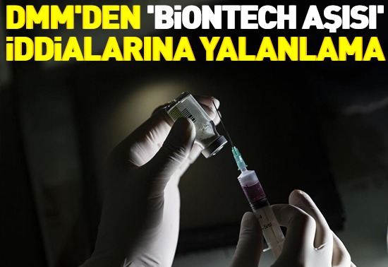 İletişim Başkanlığı’ndan BioNTech aşısı iddialarına yalanlama