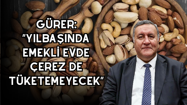 Gürer: “Yılbaşında Emekli Evde Çerez de Tüketemeyecek”