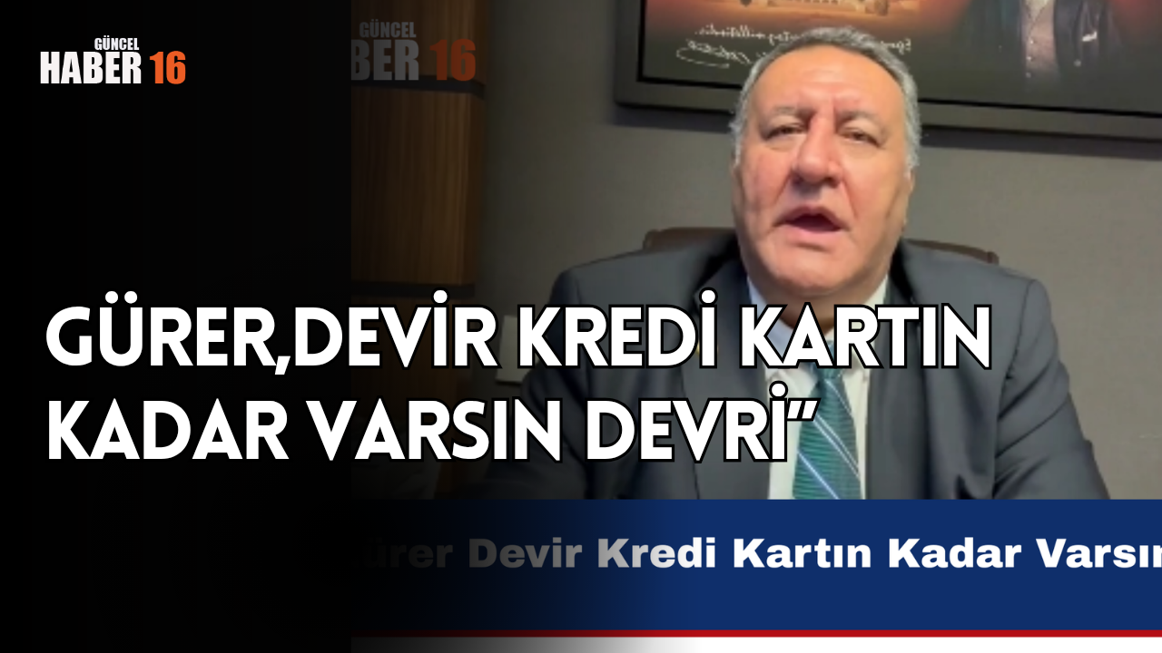 Gürer Devir Kredi Kartın Kadar Varsın Devri”