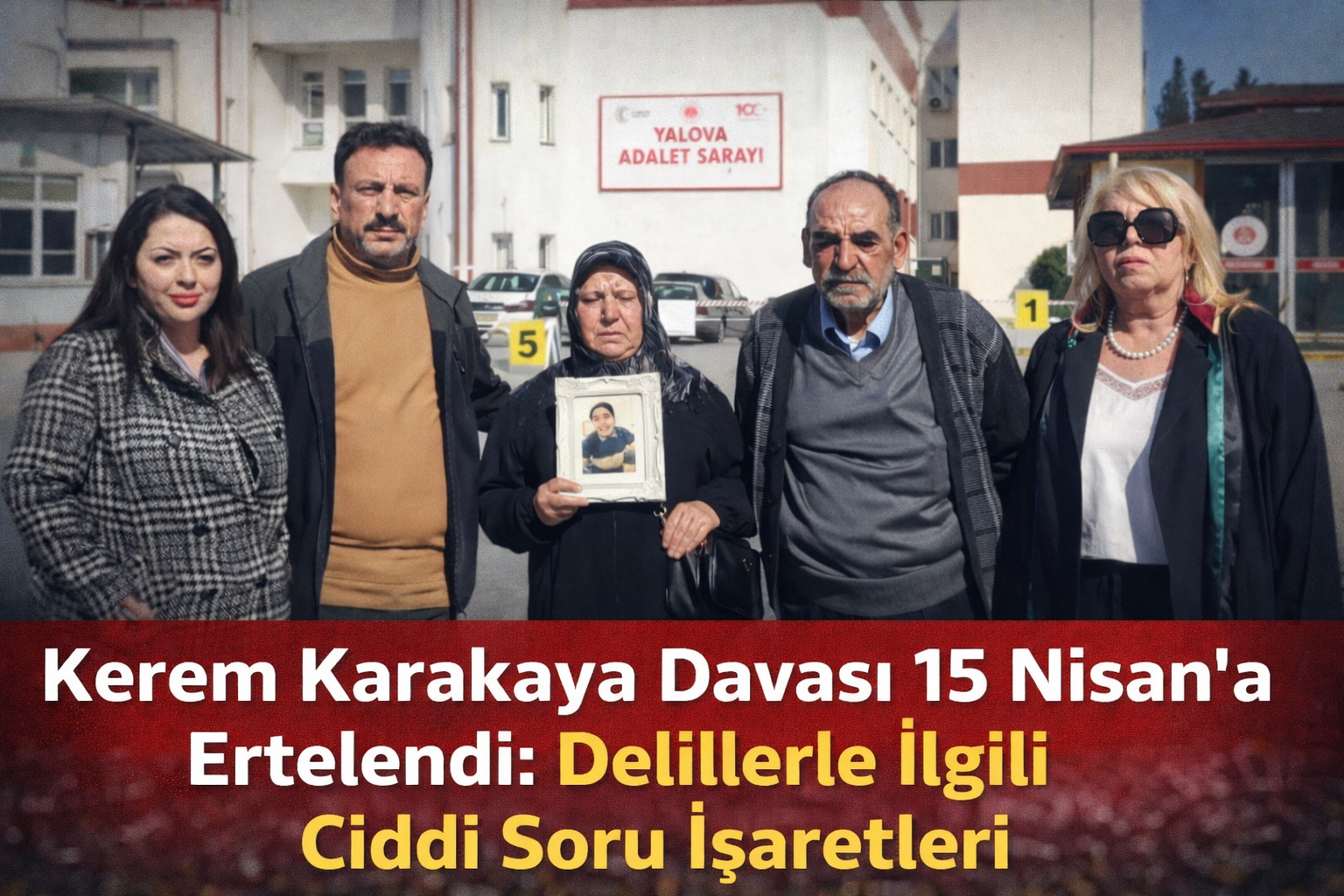 Kerem Karakaya Davası 15 Nisan’a Ertelendi: Delillerle İlgili Ciddi Soru İşaretleri