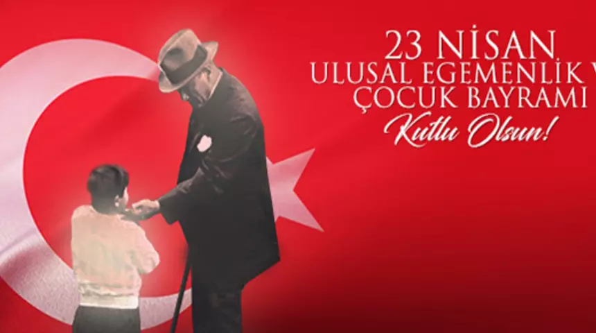 23 Nisan Tebrikleri: Ulusal Egemenlik ve Çocuk Bayramı Mesajları