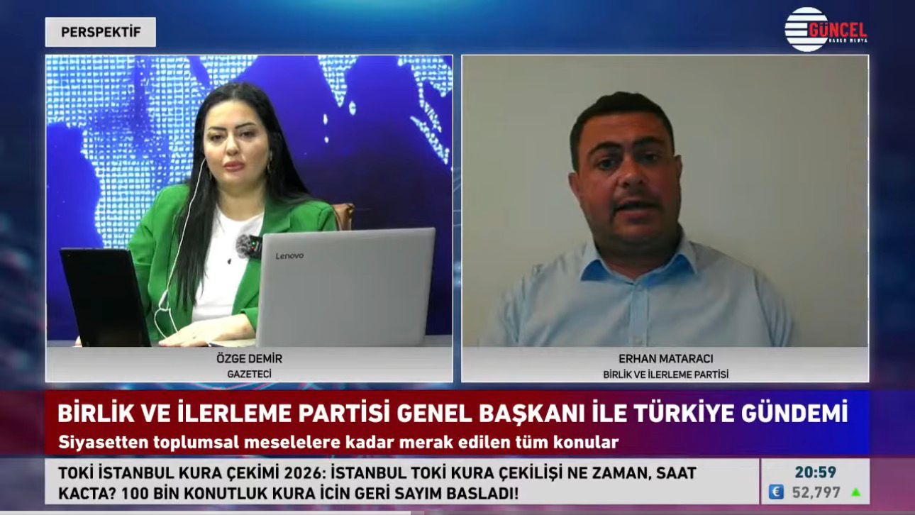 Birlik ve İlerleme Partisi Genel Başkanı Erhan Mataracı’dan Canlı Yayında Güçlü Kardeşlik Vurgusu
