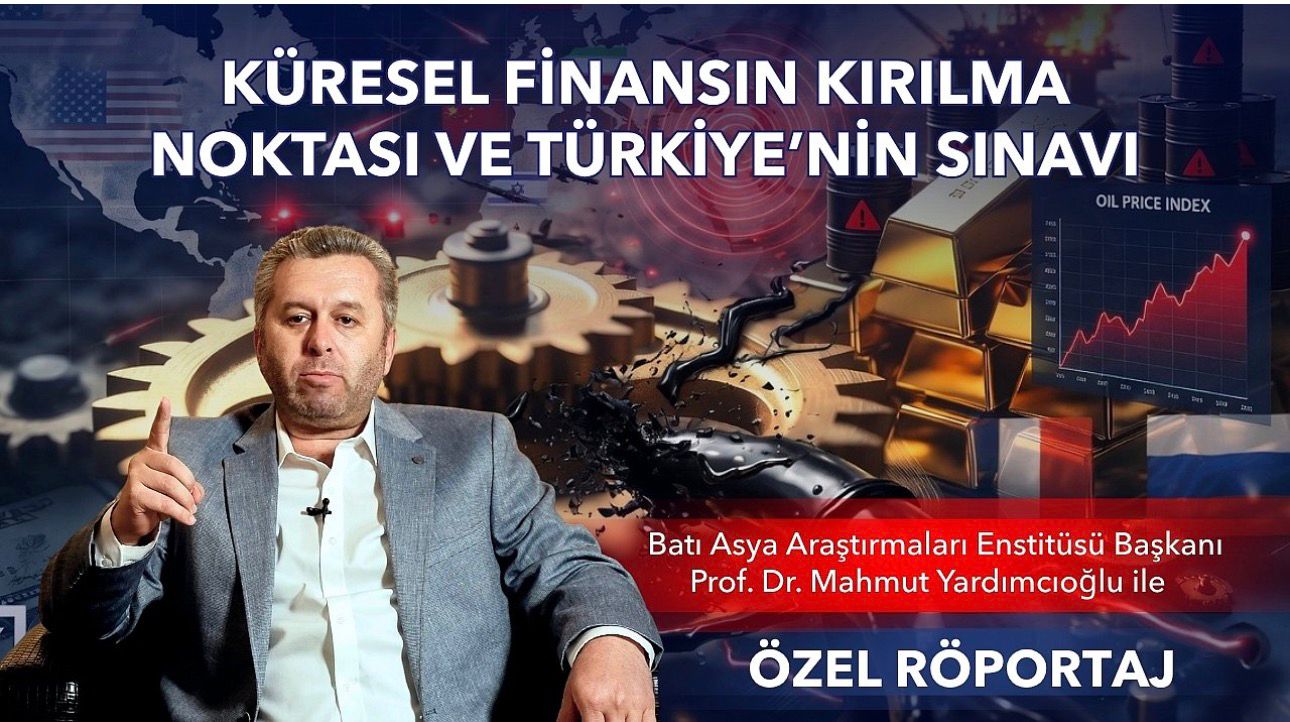 Küresel Finansın Kırılma Noktası ve Türkiye’nin Sınavı