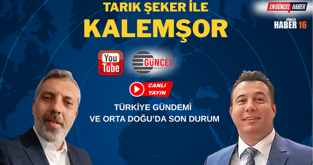 Tarık Şeker ile Kalemşor’da Orta Doğu gündemi