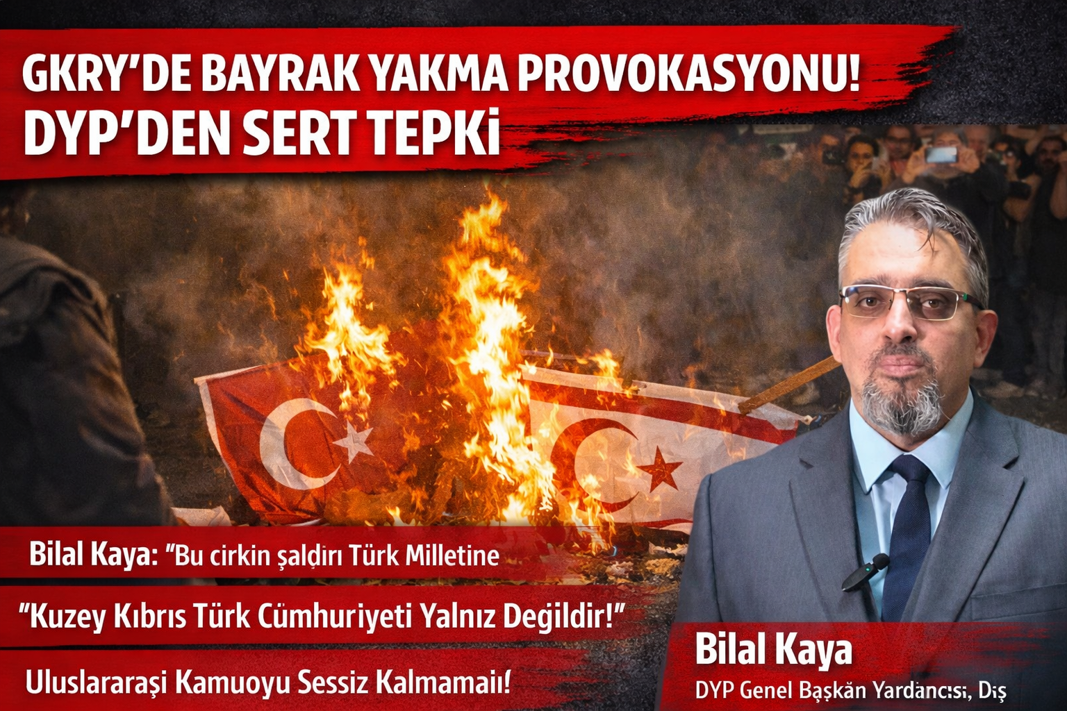 GKRY’de Paskalya’da Bayrak Yakma Tepkisi: DYP’den Sert Açıklama