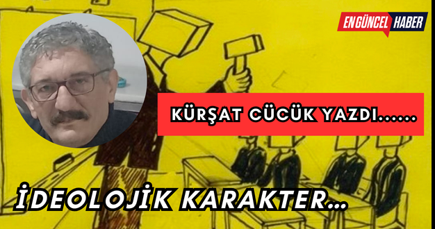 İDEOLOJİK KARAKTER…