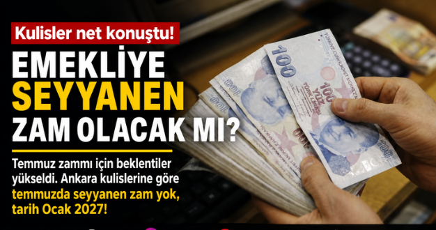 Emekliye seyyanen zam olacak mı?