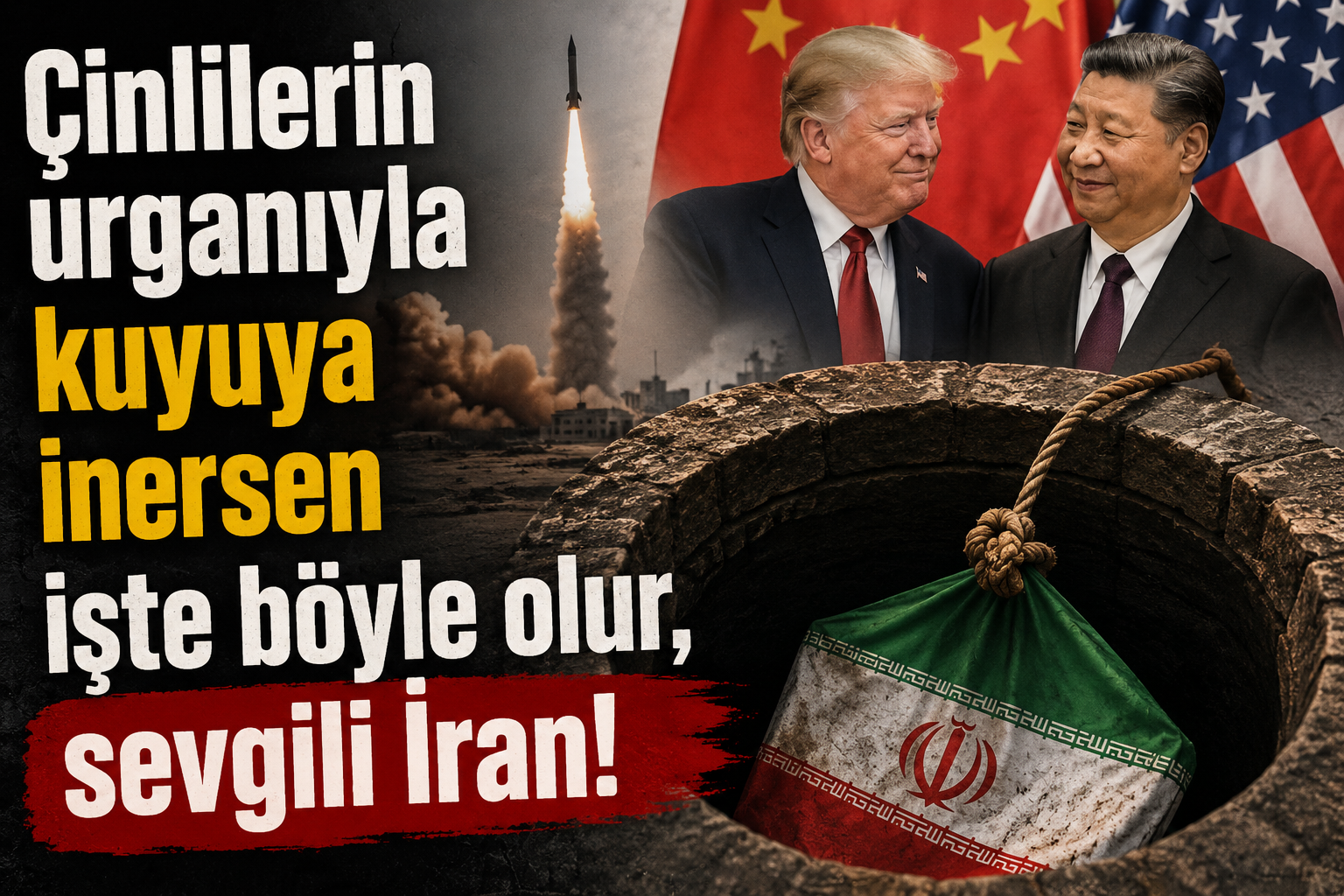Çinlilerin urganıyla kuyuya inersen işte böyle olur, sevgili İran!