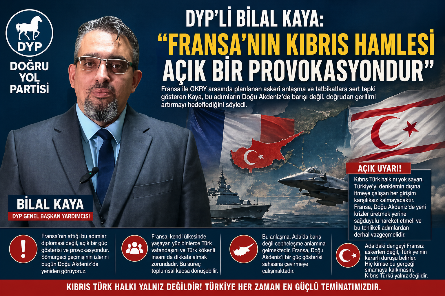 DYP’li Bilal Kaya: “Fransa’nın Kıbrıs hamlesi açık bir provokasyondur”