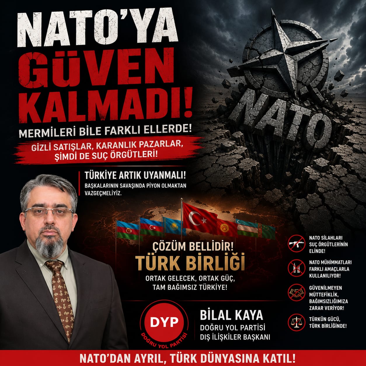 DOĞRU YOL PARTİSİ GENEL BAŞKAN YARDIMCISI BİLAL KAYA’DAN NATO’NUN GEÇMİŞİ, Mühimmat Tartışmaları ve Türkiye’nin Geleceği