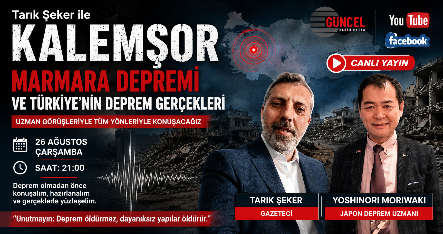 Marmara Depremi ve Türkiye’nin Deprem Gerçeği Kalemşor Programında Masaya Yatırılacak