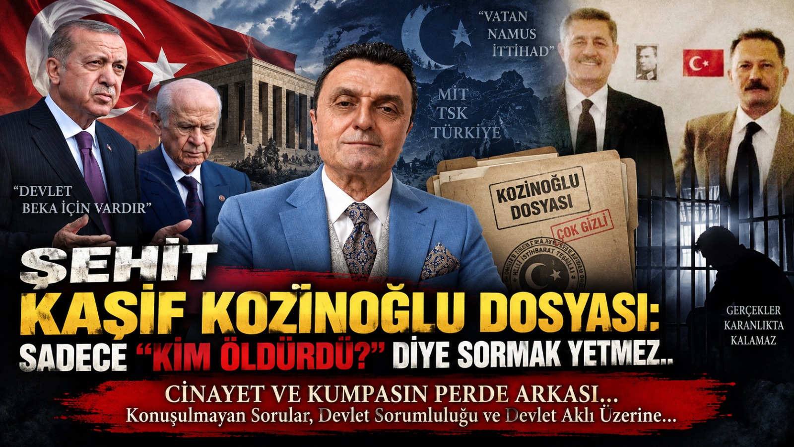 BİR ŞEHİD KAŞİF KOZİNOĞLU… SADECE “KİM ÖLDÜRDÜ?” DEMEK YETMEZ..