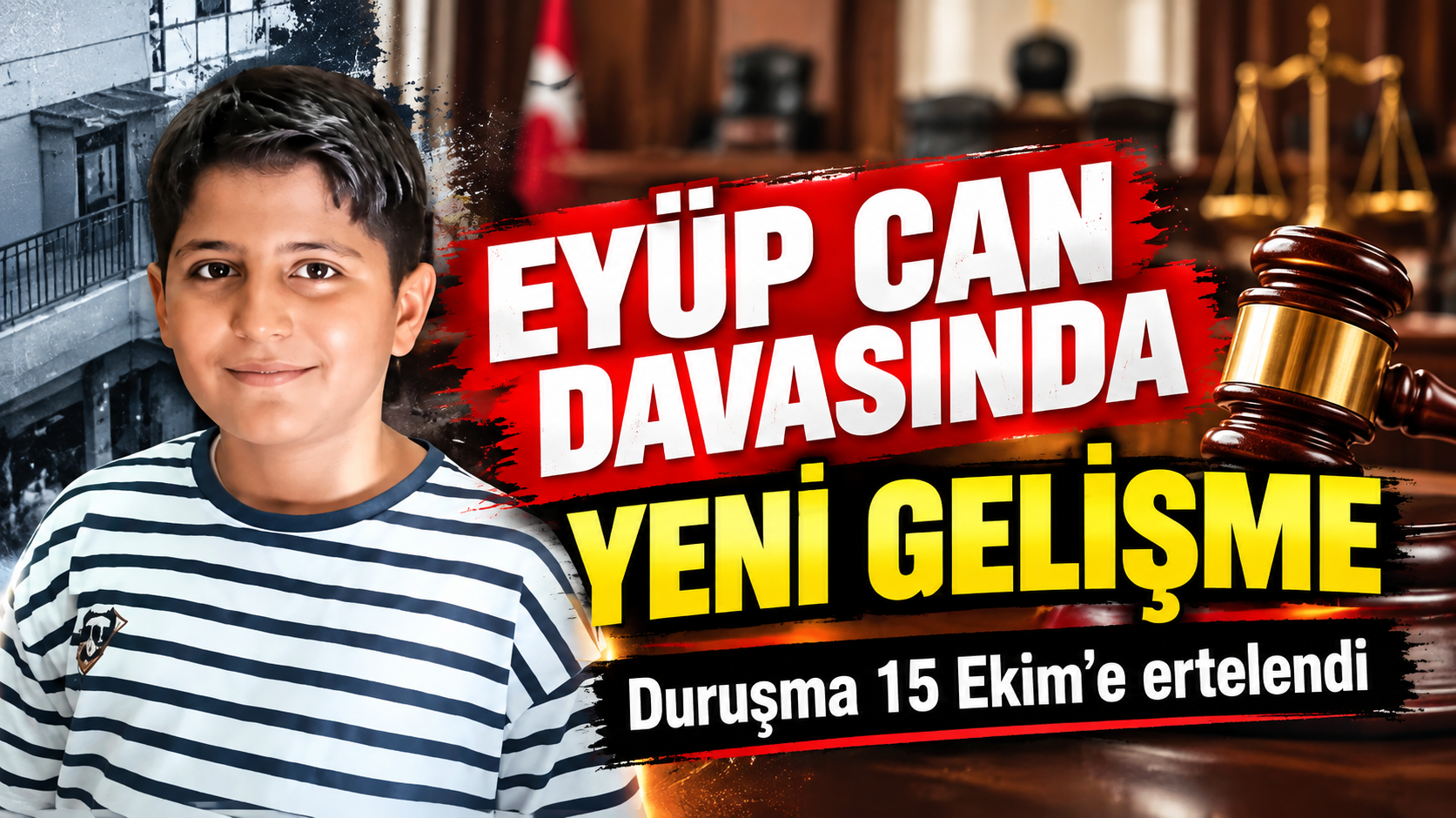 Eyüp Can Davasında Yeni Gelişme: Duruşma 15 Ekim’e Ertelendi